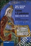 Galeno e il galenismo. Scienza e idee della salute libro