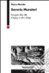 Saverio Muratori. Il progetto della città. A legacy in urban design libro