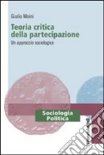 Teoria critica della partecipazione. Un approccio sociologico