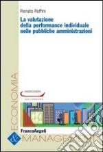 La valutazione della performance individuale nelle pubbliche amministrazioni libro