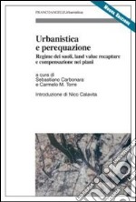 Urbanistica e perequazione. Regime dei suoli, land value recapture e compensazione nei piani libro