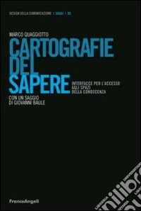 Cartografie del sapere. Interfacce per l'accesso agli spazi della conoscenza libro