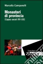 Monasteri di provincia (Capua secoli XVI-XIX) libro