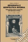 Geografia e geopolitica interna. Dall'organizzazione territoriale alla sindrome di Nimby libro