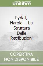 Lydall, Harold. - La Struttura Delle Retribuzioni libro