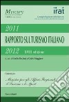 Diciottesimo rapporto sul turismo italiano 2011-2012 libro