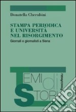Stampa periodica e università nel Risorgimento. Giornali e giornalisti a Siena