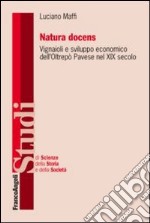 Natura docens. I vignaioli e sviluppo economico dell'Oltrepò Pavese nel XIX secolo