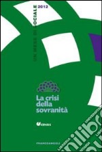 La crisi della sovranità. Un mese di sociale 2012 libro