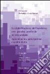 La riabilitazione del bambino con paralisi cerebrale in età scolare. Apprendimento, partecipazione e qualità di vita. Con DVD libro