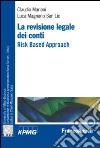 La revisione legale dei conti. Risk based approach libro