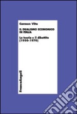 Il dualismo economico in Italia. La teoria e il dibattito (1950-1970) libro