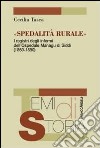 Spedalità rurale. I registri degli infermi dell'ospedale Managu di Siddi (1860-1890) libro di Tasca Cecilia