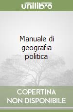 Manuale di geografia politica (1)