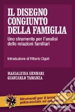 Il disegno congiunto della famiglia. Uno strumento per l'analisi delle relazioni familiari