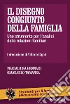 Il disegno congiunto della famiglia. Uno strumento per l'analisi delle relazioni familiari libro