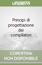 Principi di progettazione dei compilatori