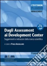 Dagli assessment ai development center. Suggerimenti e indicazioni della ricerca scientifica libro