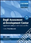 Dagli assessment ai development center. Suggerimenti e indicazioni della ricerca scientifica libro