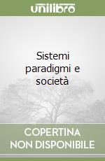 Sistemi paradigmi e società libro