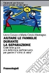 Aiutare le famiglie durante la separazione. Dalle linee guida alla definizione dell'intervento per gestire il "diritto di visita" libro