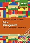 Price management. Vol. 1: Strategia, analisi e determinazione del prezzo libro