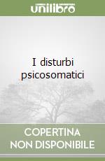 I disturbi psicosomatici