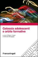 Galassia adolescenti e orbite formative libro