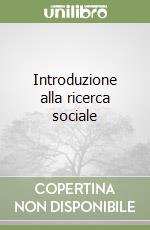 Introduzione alla ricerca sociale