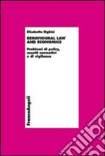 Behavioural law and economics. Problemi di policy, assetti normativi e di vigilanza