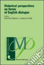 Historical perspectives on forms of english dialogue libro