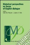 Historical perspectives on forms of english dialogue libro