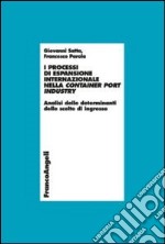 I processi di espansione internazionale nella container port industry. Analisi delle determinanti delle scelte di ingresso libro