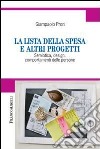 La lista della spesa e altri progetti. Semiotica, design, comportamenti delle persone libro di Proni Giampaolo