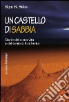 Un castello di sabbia. Storie della mia vita e della mia schizofrenia libro