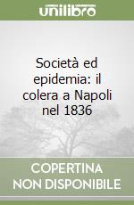 Società ed epidemia: il colera a Napoli nel 1836