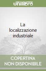 La localizzazione industriale libro