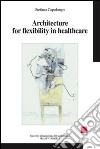 Architecture for flexibility in healthcare libro