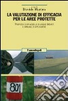 La valutazione di efficacia per le aree protette. Proposta di un modello di analisi (Mevap) e manuale di applicazione libro