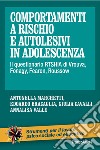 Comportamenti a rischio e autolesivi in adolescenza. Il questionario RTSHIA di Vrouva, Fonagy, Fearon, Roussow libro