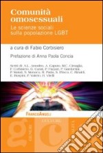 Comunità omosessuali. Le scienze sociali sulla popolazione LGBT libro