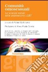 Comunità omosessuali. Le scienze sociali sulla popolazione LGBT libro