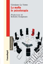 La mafia in psicoterapia libro