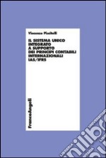 Il sistema unico integrato a supporto dei principi contabili internazionali IAS/IFRS