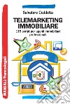 Telemarketing immobiliare. 115 script per agenti immobiliari professionali libro di Coddetta Salvatore