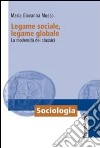 Legame sociale, legame globale. La modernità dei classici libro