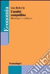 L'analisi competitiva. Metodologia e applicazioni libro