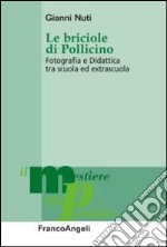 Le briciole di Pollicino. Fotografia e didattica tra scuola ed extrascuola libro