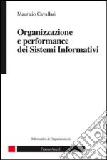 Organizzazione e performance dei sistemi informativi libro