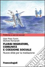 Flussi migratori, comunità e coesione sociale. Nuove sfide per la mediazione